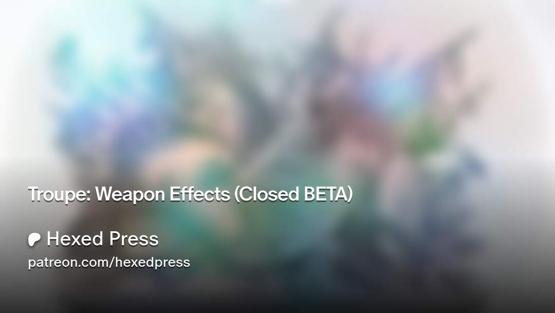 2025-08-26-troupe-weapon-effects-closed-b-promo-card